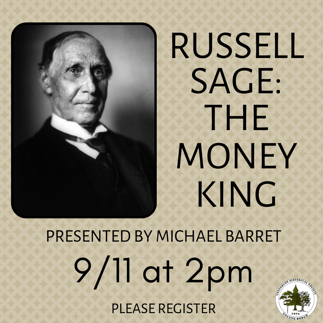 Historical Society Russell Sage "The Money King" East Greenbush